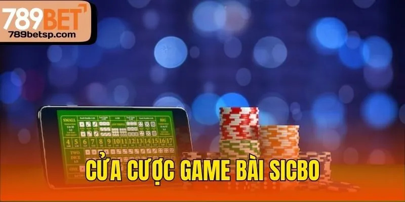 Cửa cược game bài Sicbo