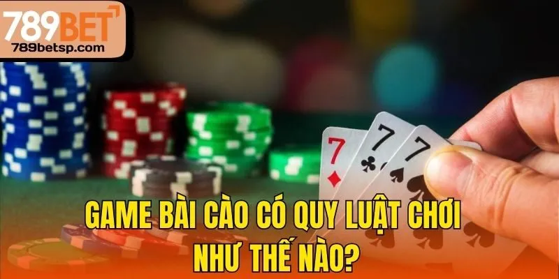Game bài cào có quy luật chơi như thế nào?