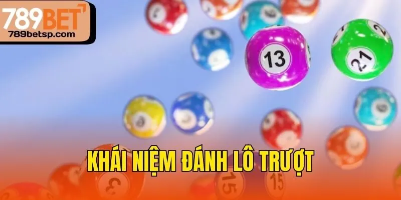 Khái niệm đánh lô trượt