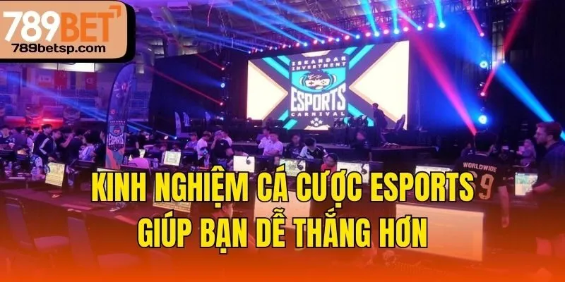 Kinh nghiệm cá cược esports giúp bạn dễ thắng hơn