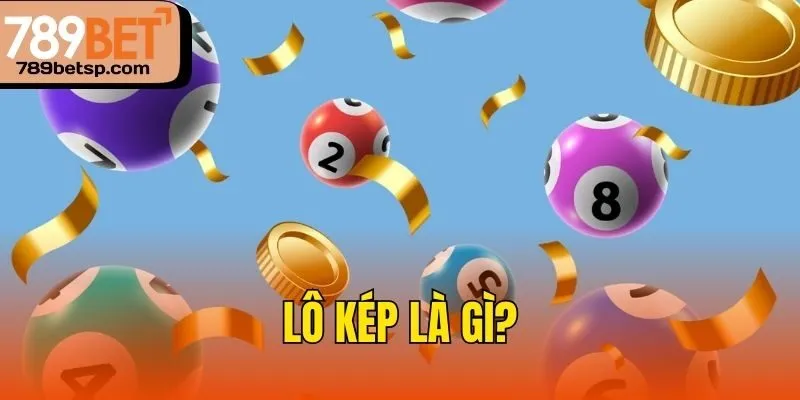 Lô kép là gì?