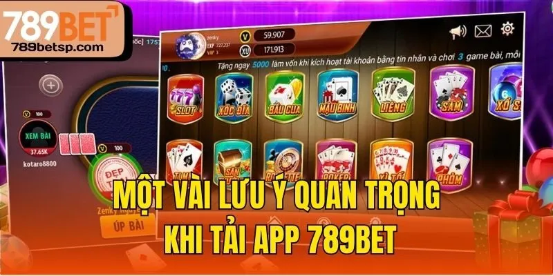 Một vài lưu ý quan trọng khi tải app 789bet