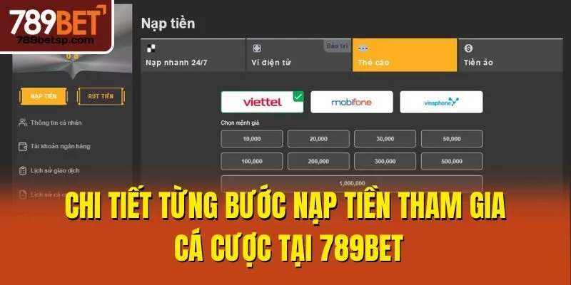 Chi tiết từng bước nạp tiền tham gia cá cược tại 789bet